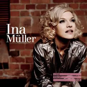 Ina Müller - Liebe macht taub (2008)