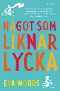 «Något som liknar lycka» by Eva Woods