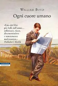 Ogni cuore umano - William Boyd