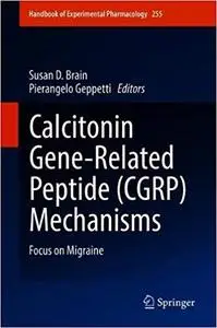 Calcitonin Gene-Related Peptide (CGRP) Mechanisms Focus on Migraine