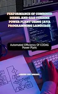 PERFORMANCE OF A COMBINED DIESEL AND GAS TURBINE USING JAVA PROGRAMMING LANGUAGE