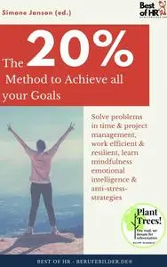 «The 20% Method to Achieve all your Goals» by Simone Janson