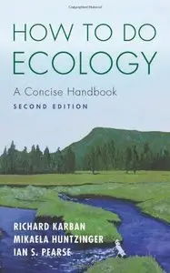 How to Do Ecology: A Concise Handbook, Second Edition (repost)