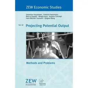 Projecting Potential Output: Methods and Problems (ZEW Economic Studies)