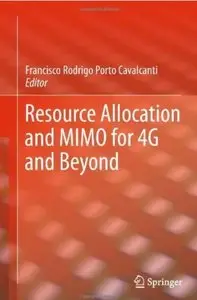 Resource Allocation and MIMO for 4G and Beyond [Repost]