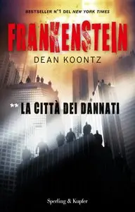 Dean Koontz – Frankenstein Vol.02. La città dei dannati