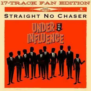 Straight No Chaser - Under The Influence (2013) {Deluxe Fan Edition}