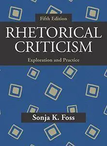 Rhetorical Criticism: Exploration and Practice