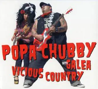 Popa Chubby With Galea - Vicious Country (2008)