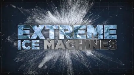 Sci Ch - Extreme Ice Machines: Arctic's Toughest (2020)