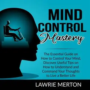 «Mind Control Mastery» by Lawrie Merton