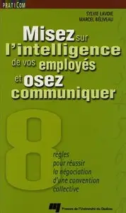 Sylvie Lavoie, Marcel Béliveau, "Misez sur l'intelligence de vos employés et osez communiquer"