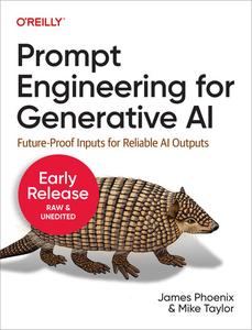 Prompt Engineering for Generative AI (4th Early Release)