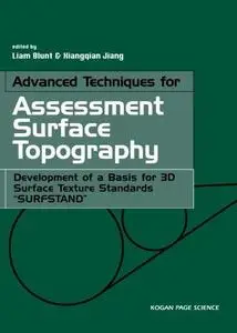 Advanced Techniques for Assessment Surface Topography: Development of a Basis for 3D Surface Texture Standards