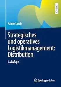 Strategisches und operatives Logistikmanagement, 4. Auflage
