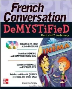 French Conversation Demystified with Two Audio CDs
