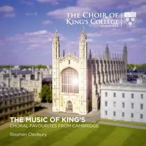 Stephen Cleobury & Choir of King's College, Cambridge - The Music of King's: Choral Favourites from Cambridge (2019) [24/96]