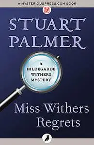 «Miss Withers Regrets» by Stuart Palmer