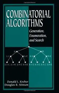 Combinatorial algorithms : generation, enumeration, and search