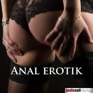 «Anal Erotik» by Irena Böttcher
