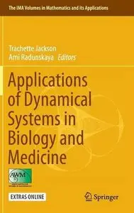 Applications of Dynamical Systems in Biology and Medicine