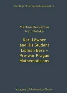 Karl Lowner and His Student Lipman Bers: Pre-war Prague Mathematicians
