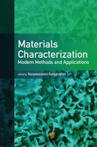 Materials Characterization: Modern Methods and Applications (Repost)