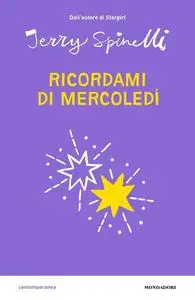 Jerry Spinelli - Ricordami di mercoledì