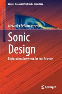 Sonic Design: Explorations Between Art and Science