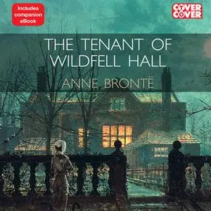 «The Tenant of Wildfell Hall» by Anne Brontë