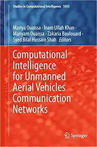 Computational Intelligence for Unmanned Aerial Vehicles Communication Networks