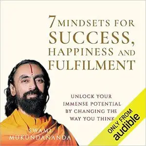 7 Mindsets for Success, Happiness and Fulfilment [Audiobook]