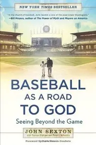 Baseball as a Road to God: Seeing Beyond the Game 