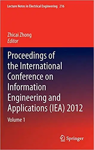 Proceedings of the International Conference on Information Engineering and Applications (IEA) 2012: Volume 1