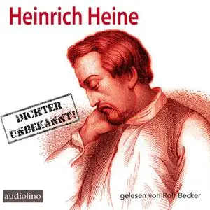 «Dichter unbekannt!» by Heinrich Heine