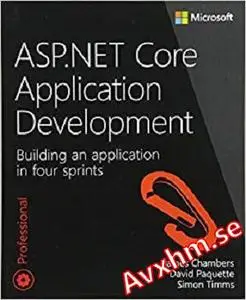 ASP.NET Core Application Development: Building an application in four sprints (Developer Reference)