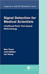 Signal Detection for Medical Scientists: Likelihood Ratio Test-based Methodology