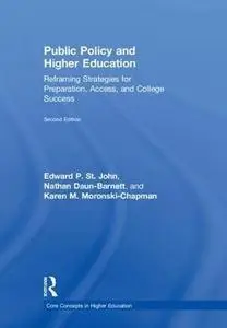 Public Policy and Higher Education: Reframing Strategies for Preparation, Access, and College Success