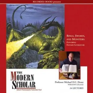 Rings, Swords, and Monsters: Exploring Fantasy Literature (The Modern Scholar) (Audiobook)