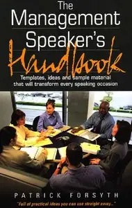 Patrick Forsyth, «The Management Speaker's Handbook» (Repost) 