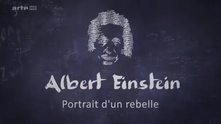 (Arte) Albert Einstein, portrait d'un rebelle (2015)