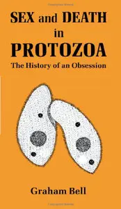 Sex and Death in Protozoa: The History of Obsession (repost)