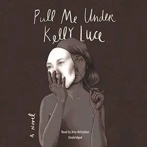 Pull Me Under: A Novel [Audiobook]