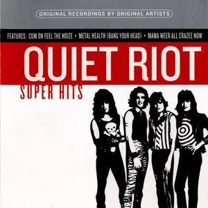 Quiet Riot - Super Hits (2006) {Epic Associated/Legacy}