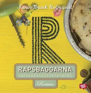 «Rapsbaggarna» by Karin Brunk Holmqvist