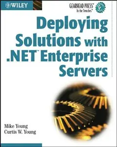 Deploying Solutions with .NET Enterprise Servers (repost)
