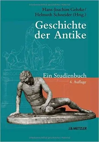Geschichte der Antike: Ein Studienbuch