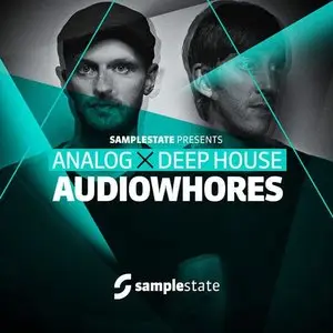 Sample State Audiowhores Analogue Deep House [WAV/REX]