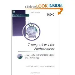 Transport and the Environment (Issues in Environmental Science and Technology) (repost)