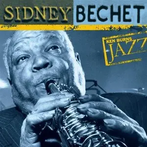 Sidney Bechet - Ken Burns Jazz